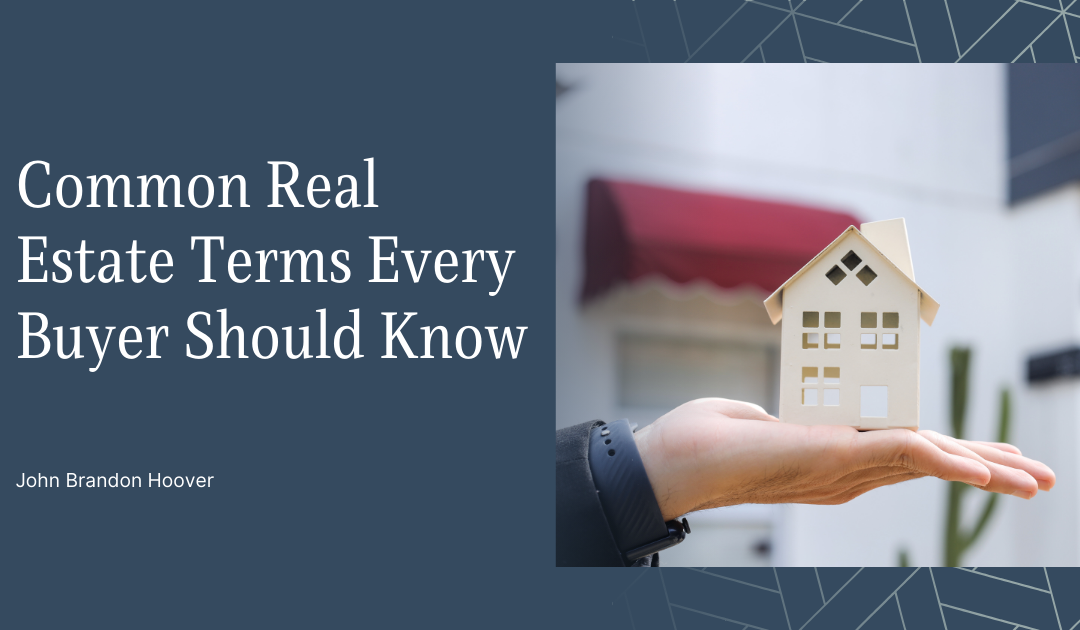 Common Real Estate Terms Every Buyer Should Know